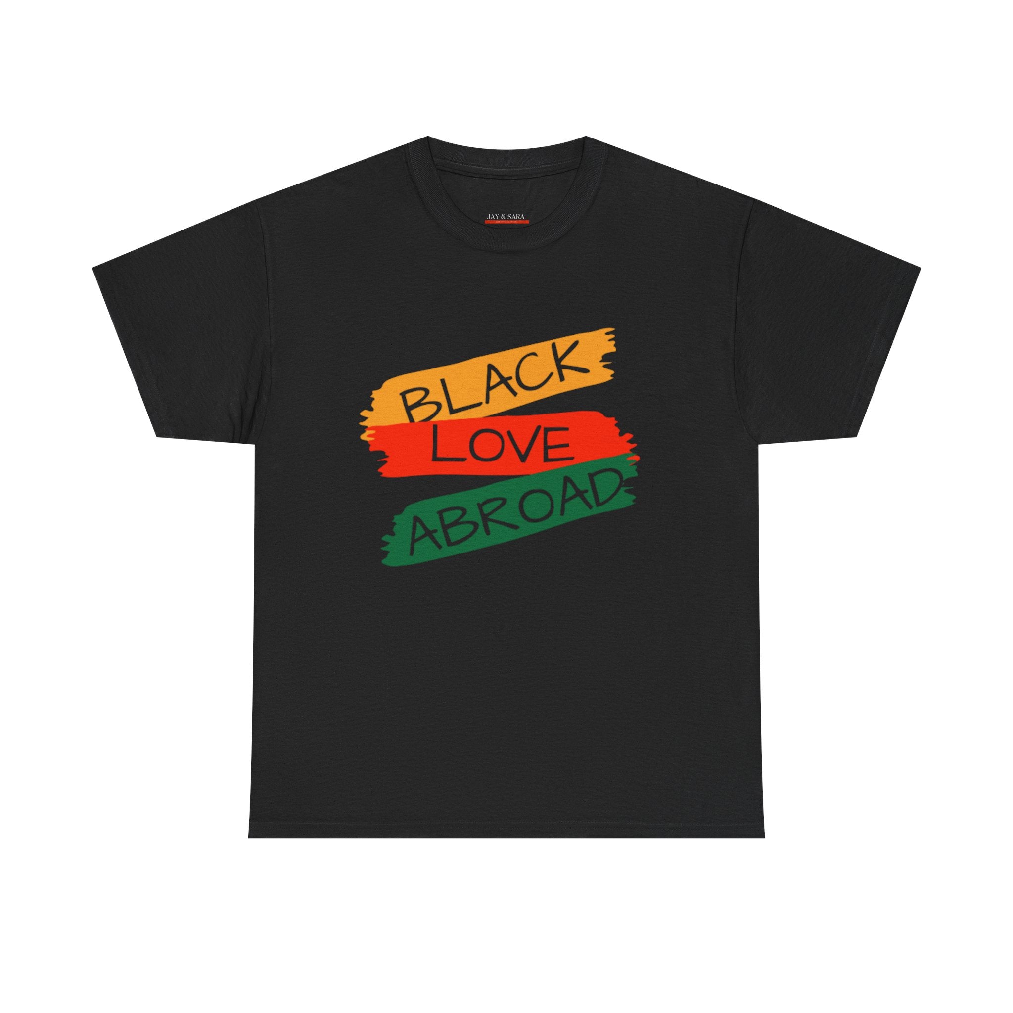 Black Love Abroad T-Shirt — Pan-African Pride Graphic Tee