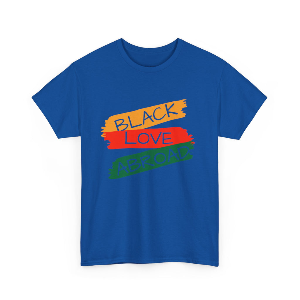 Black Love Abroad T-Shirt — Pan-African Pride Graphic Tee